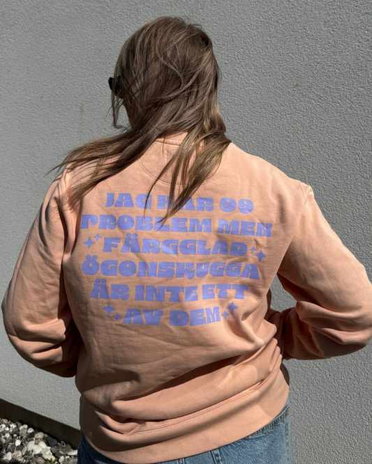 99 PROBLEM Collegetröja